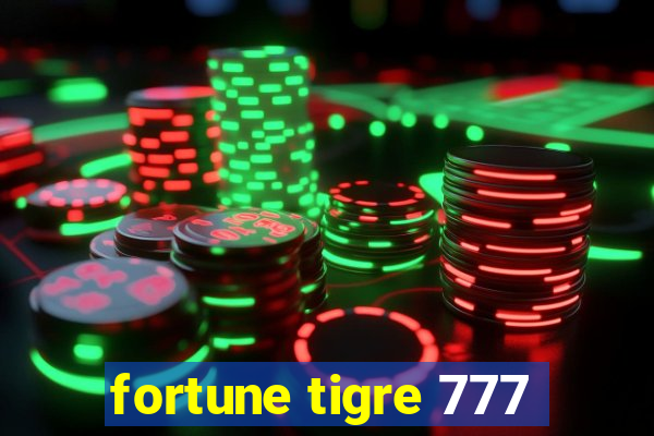 fortune tigre 777